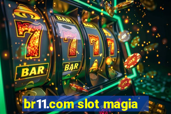 br11.com slot magia